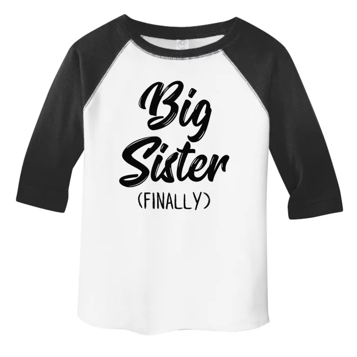 Big Sister Finally Toddlers Big Sister Toddler Fine Jersey T-Shirt