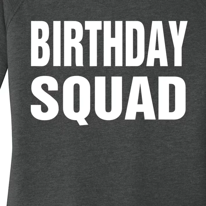 Birthday Squad Funny Gift Men Women Kids Women's Perfect Tri Tunic Long Sleeve Shirt