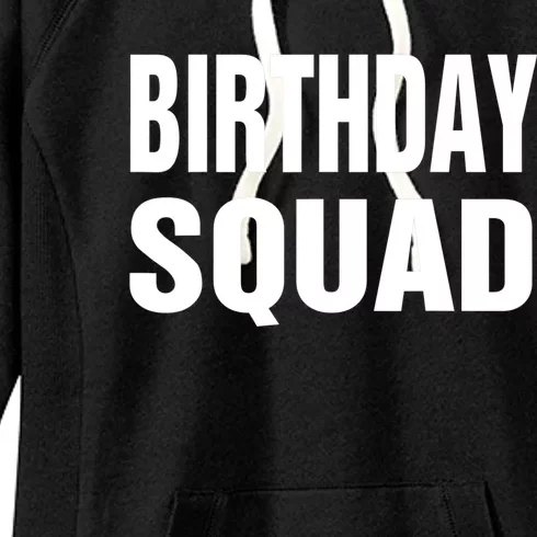 Birthday Squad Funny Gift Men Women Kids Women's Fleece Hoodie