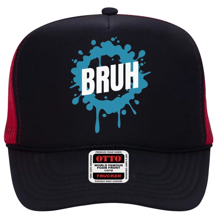 Bruh Slang Funny Meme Saying Teens Meme Bruh High Crown Mesh Trucker Hat