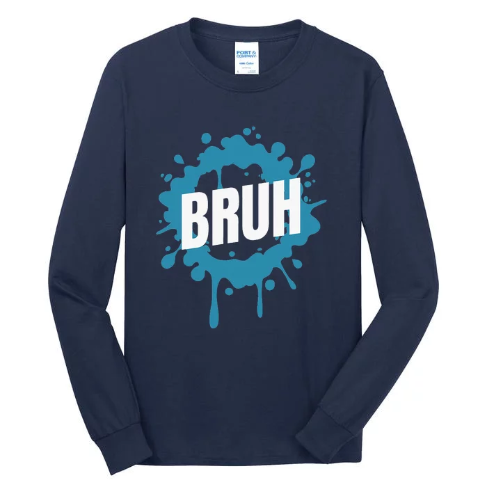 Bruh Slang Funny Meme Saying Teens Meme Bruh Tall Long Sleeve T-Shirt