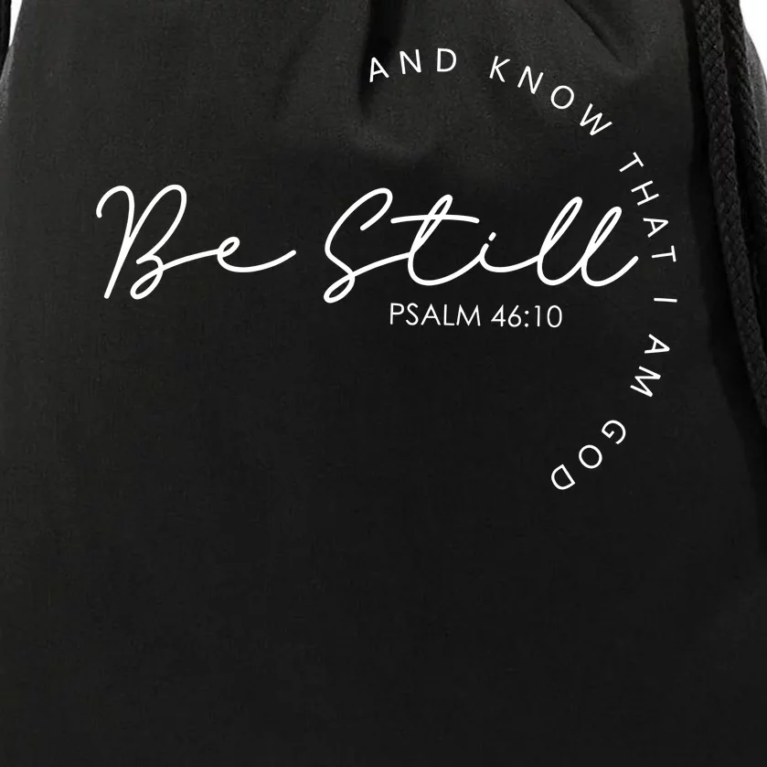 Be Still Faith Religious Jesus Christian Men Women Gifts Drawstring Bag