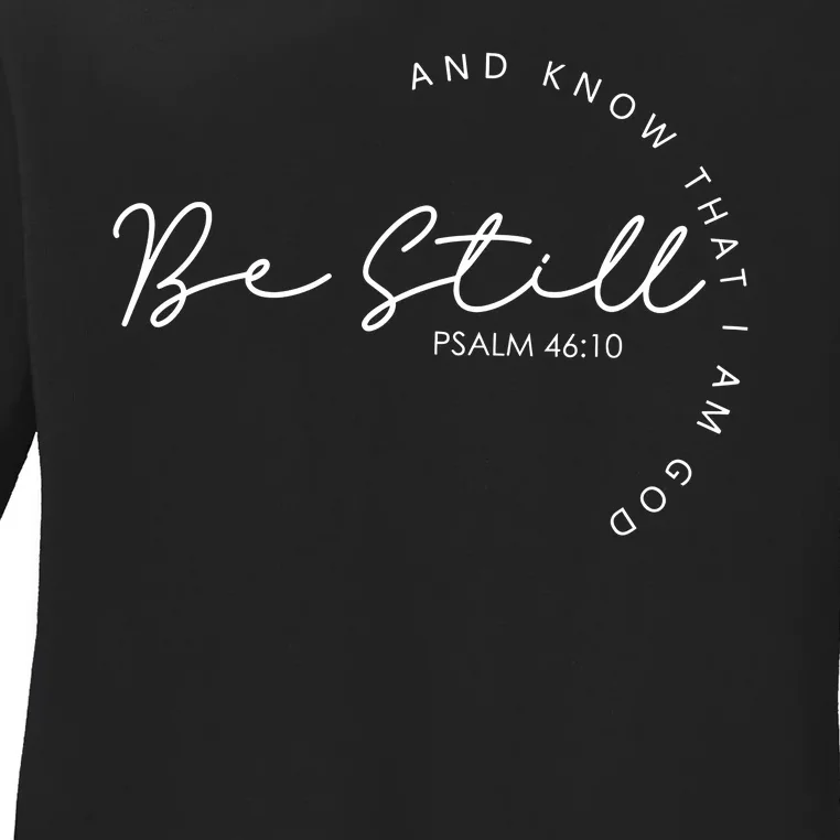 Be Still Faith Religious Jesus Christian Men Women Gifts Ladies Long Sleeve Shirt