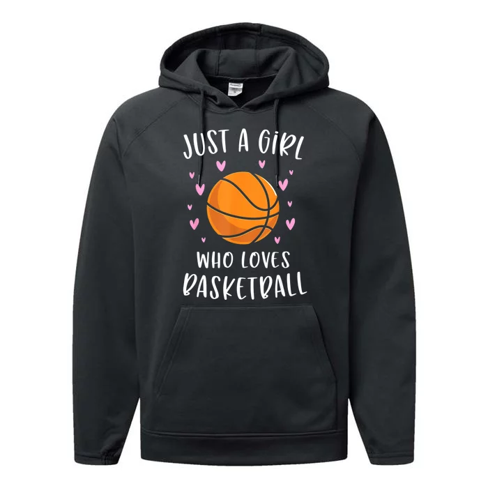 Basketball Shirt For Girls Just A Girl Who Loves Basketball Performance Fleece Hoodie