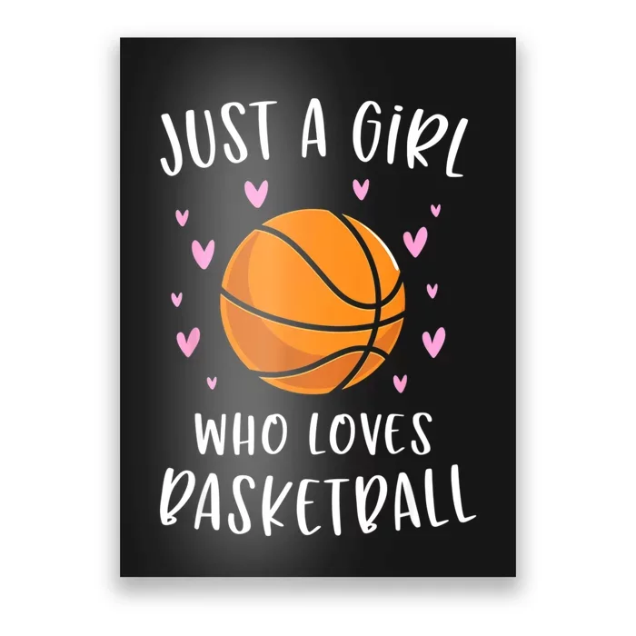 Basketball Shirt For Girls Just A Girl Who Loves Basketball Poster