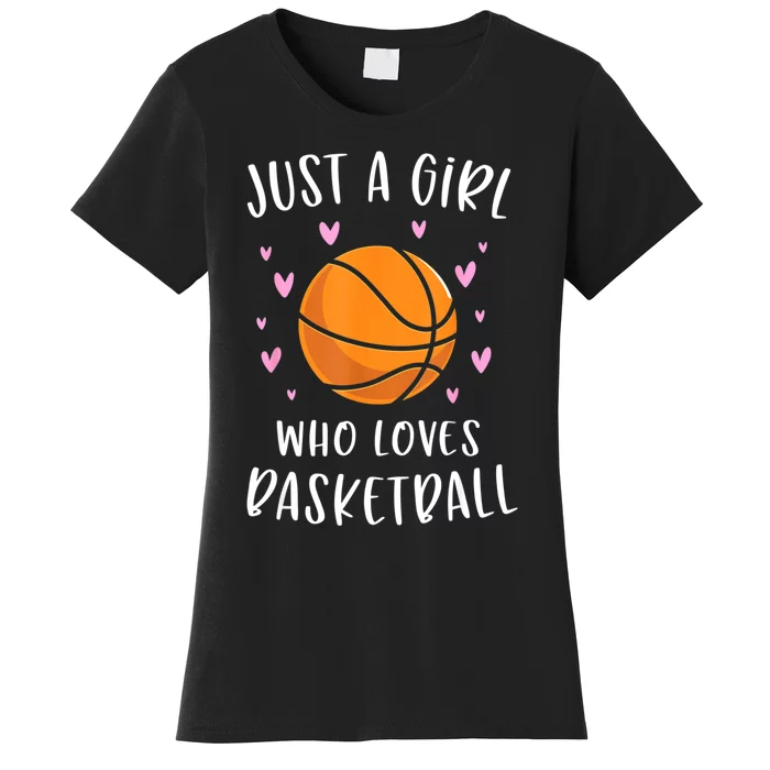 Basketball Shirt For Girls Just A Girl Who Loves Basketball Women's T-Shirt