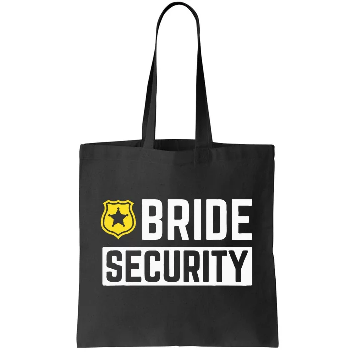 Bride Security Funny Wedding Bridal Party Tote Bag