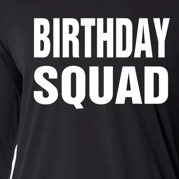 Birthday Squad Funny Gift Men Women Kids Cooling Performance Long Sleeve Crew