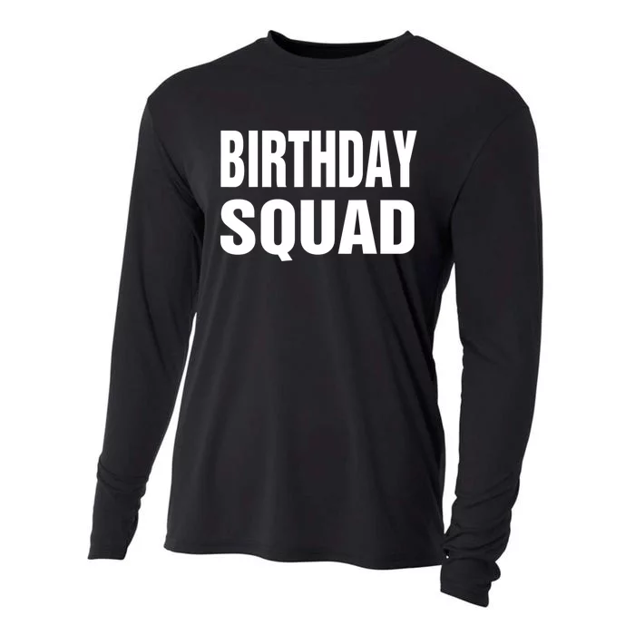 Birthday Squad Funny Gift Men Women Kids Cooling Performance Long Sleeve Crew