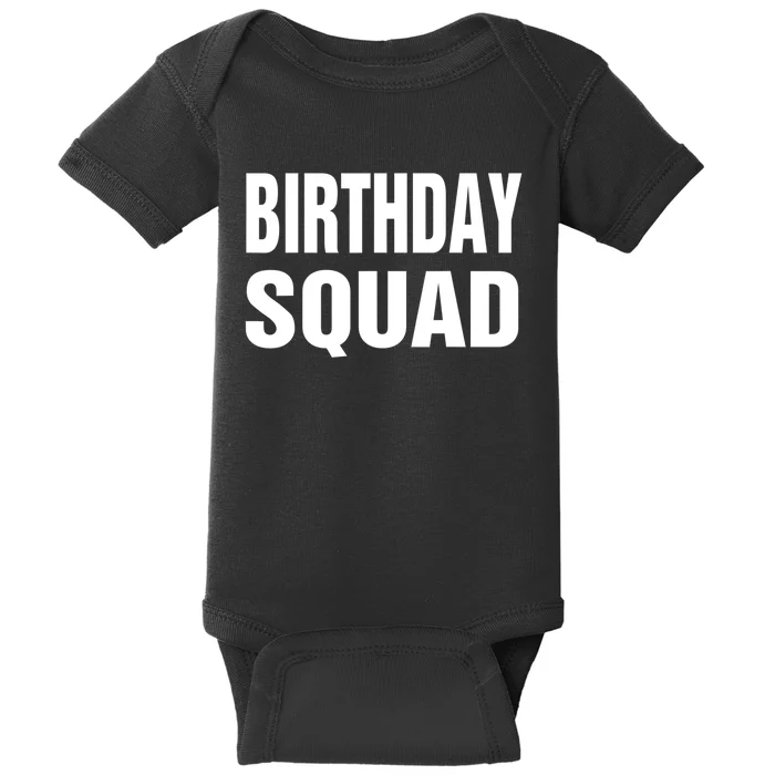 Birthday Squad Funny Gift Men Women Kids Baby Bodysuit