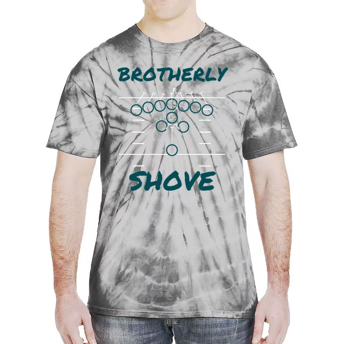 Brotherly Shove Funny Football Tie-Dye T-Shirt