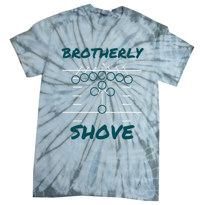 Brotherly Shove Funny Football Tie-Dye T-Shirt