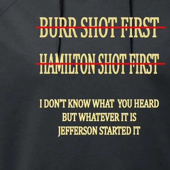 Burr Shot First Hamilton Shot First Funny Performance Fleece Hoodie