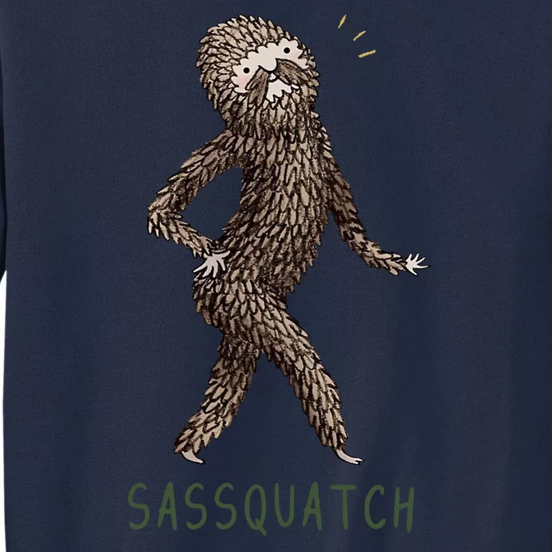 Bigfoot Sassquatch Funny Sassy Tall Sweatshirt