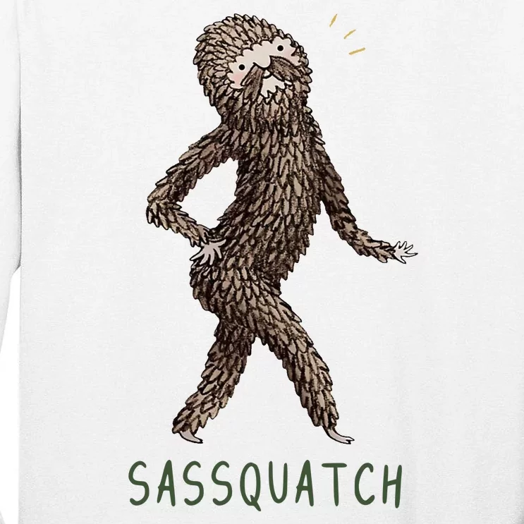 Bigfoot Sassquatch Funny Sassy Tall Long Sleeve T-Shirt