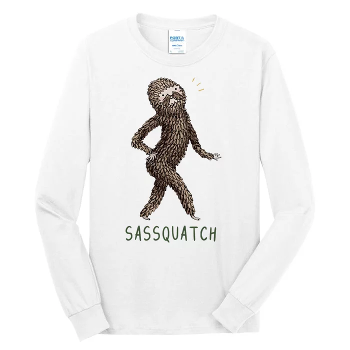 Bigfoot Sassquatch Funny Sassy Tall Long Sleeve T-Shirt