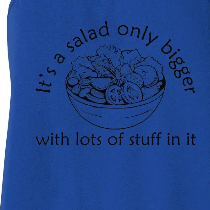 Big Salad Fan It’S A Salad Just Bigger With More Stuff Women's Racerback Tank