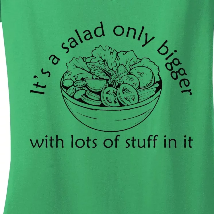 Big Salad Fan It’S A Salad Just Bigger With More Stuff Women's V-Neck T-Shirt