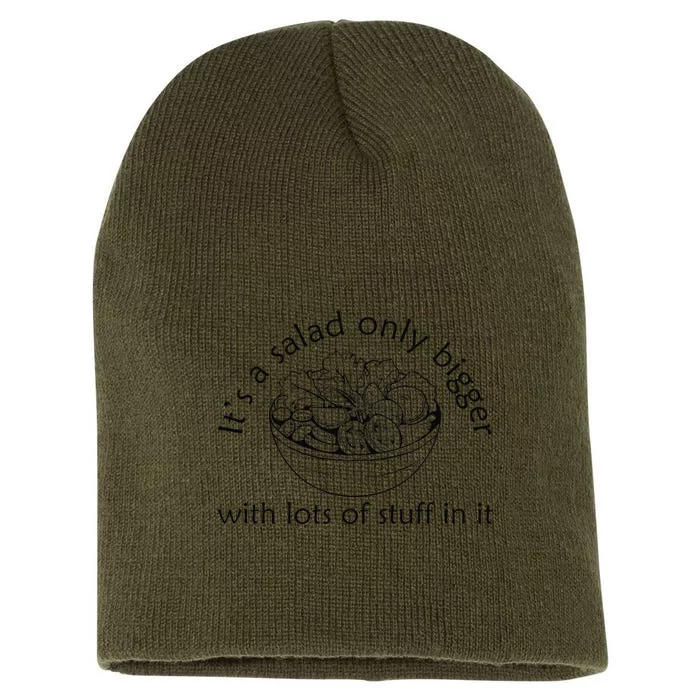 Big Salad Fan It’S A Salad Just Bigger With More Stuff Short Acrylic Beanie