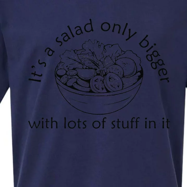 Big Salad Fan It’S A Salad Just Bigger With More Stuff Sueded Cloud Jersey T-Shirt