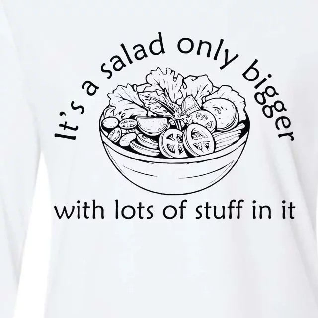 Big Salad Fan It’S A Salad Just Bigger With More Stuff Womens Cotton Relaxed Long Sleeve T-Shirt