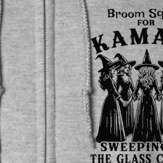 Broom Squad For Kamala Sweeping Up The Glass Ceiling Full Zip Hoodie