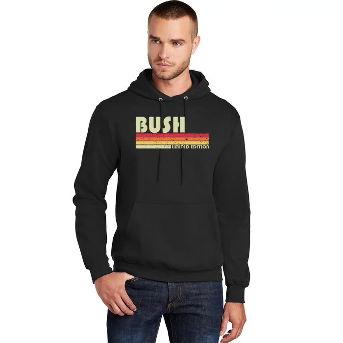 Bush Surname Funny Retro Vintage 80s 90s Birthday Reunion Hoodie