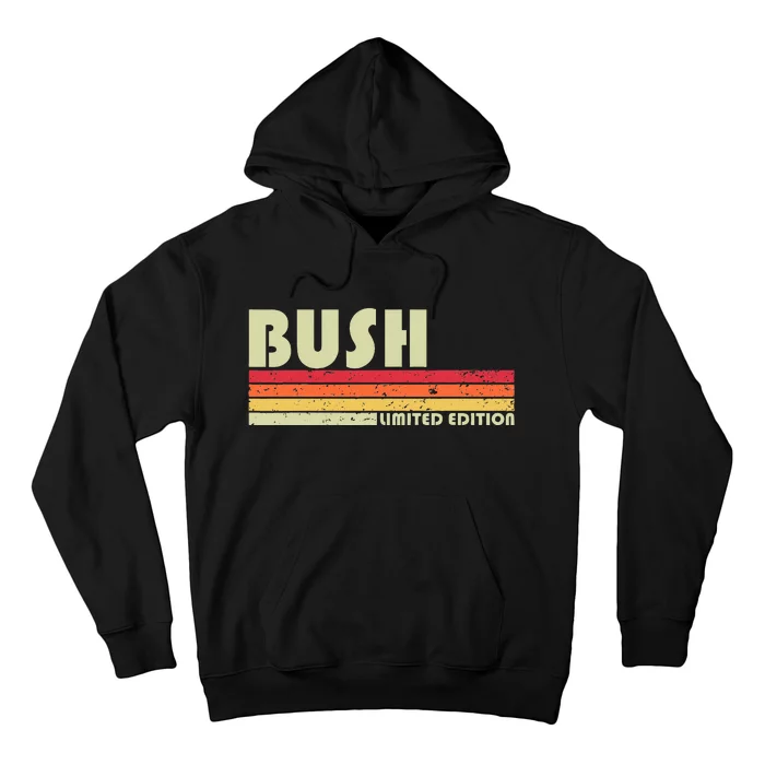 Bush Surname Funny Retro Vintage 80s 90s Birthday Reunion Hoodie