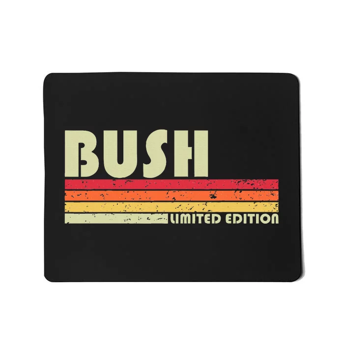 Bush Surname Funny Retro Vintage 80s 90s Birthday Reunion Mousepad