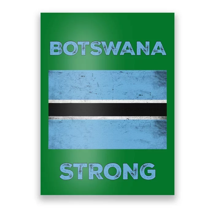 Botswana Strong Flag Of Botswana Country Of Botswana Poster