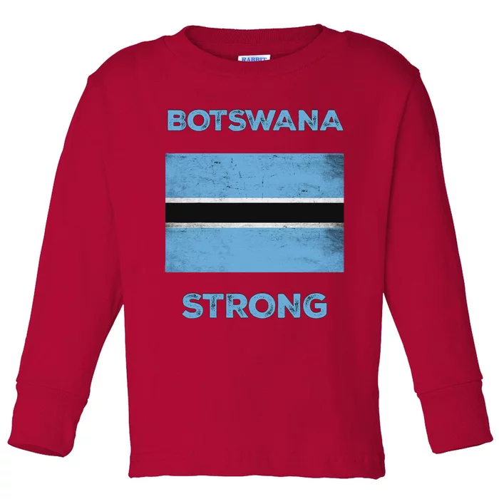 Botswana Strong Flag Of Botswana Country Of Botswana Toddler Long Sleeve Shirt