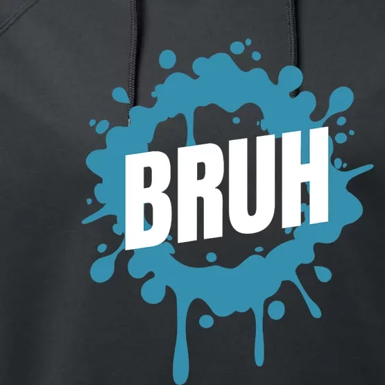 Bruh Slang Funny Meme Saying Teens Meme Bruh Performance Fleece Hoodie