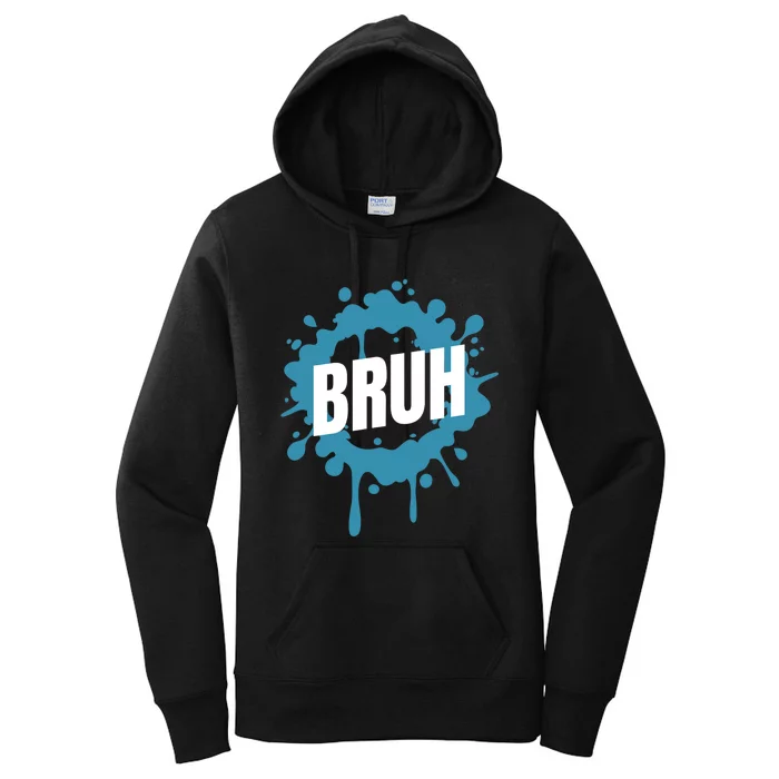 Bruh Slang Funny Meme Saying Teens Meme Bruh Women's Pullover Hoodie