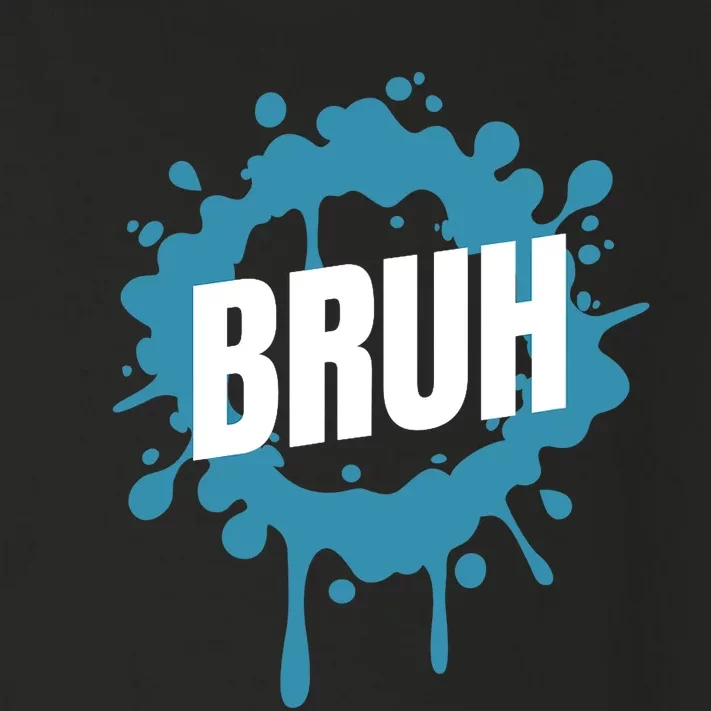 Bruh Slang Funny Meme Saying Teens Meme Bruh Toddler Long Sleeve Shirt