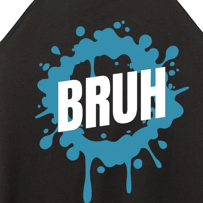 Bruh Slang Funny Meme Saying Teens Meme Bruh Women’s Perfect Tri Rocker Tank