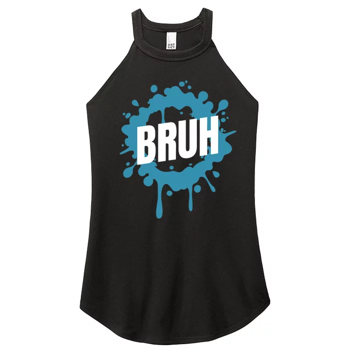 Bruh Slang Funny Meme Saying Teens Meme Bruh Women’s Perfect Tri Rocker Tank