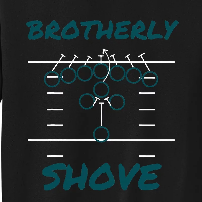 Brotherly Shove Funny Football Tall Sweatshirt