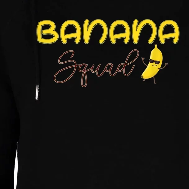 Banana Squad Funny Banana Outfit Fruit Lover Gift Womens Funnel Neck Pullover Hood