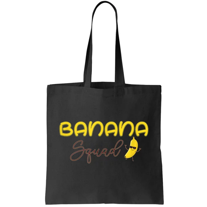 Banana Squad Funny Banana Outfit Fruit Lover Gift Tote Bag