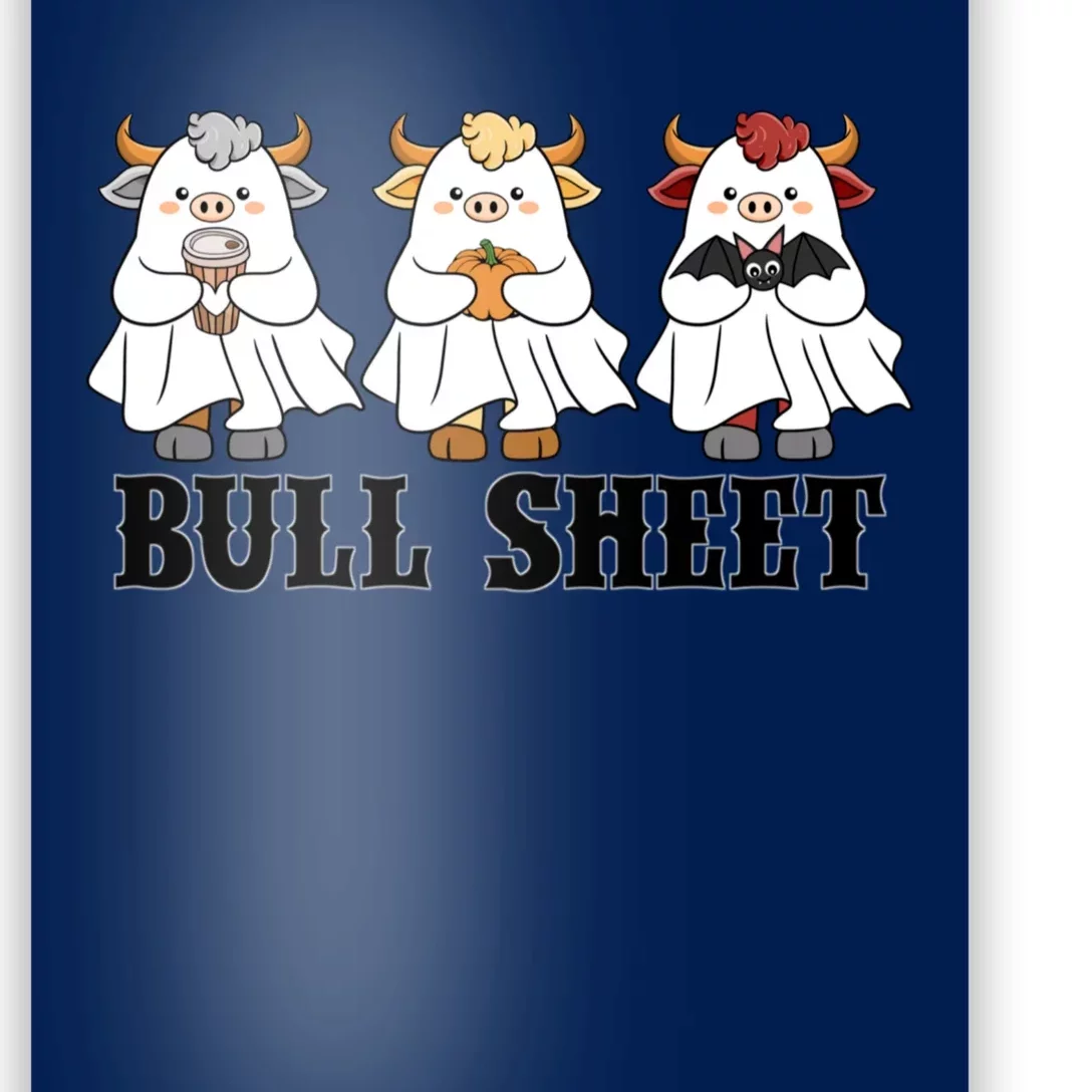 Bull Sheet Ghost Cow Halloween Funny This Is Bull Sheet Poster