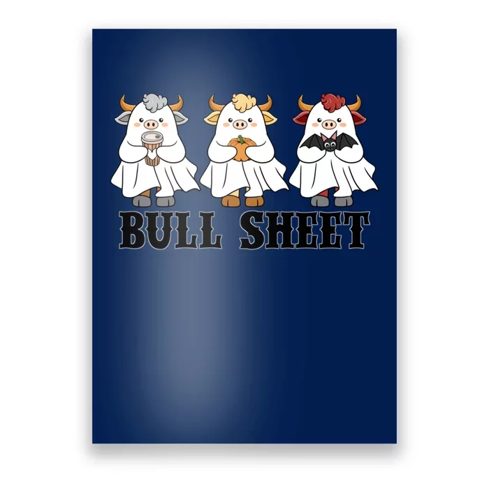 Bull Sheet Ghost Cow Halloween Funny This Is Bull Sheet Poster