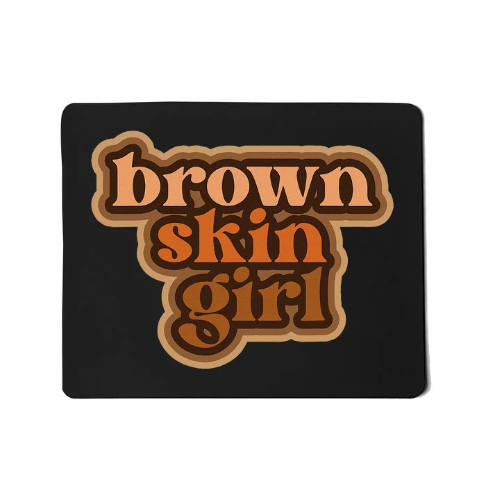 Brown Skin Girl Black Man Melanin Brown Skin Girl Mousepad