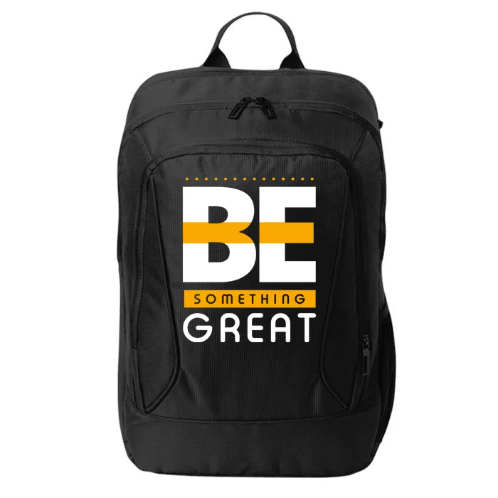 Be Something Great City Backpack