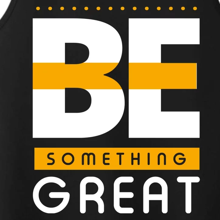 Be Something Great Performance Tank