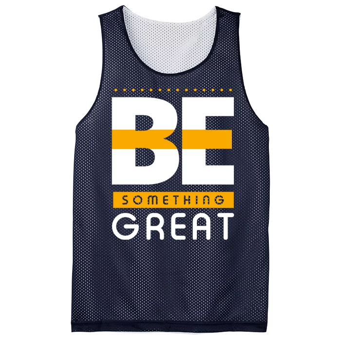 Be Something Great Mesh Reversible Basketball Jersey Tank