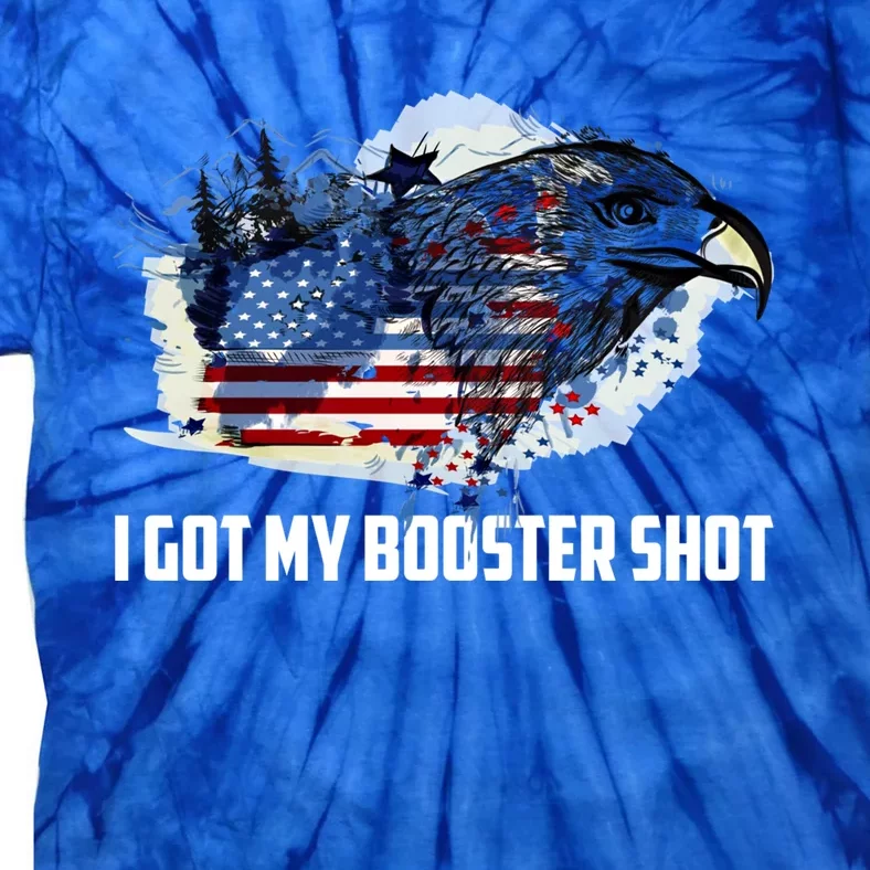 Booster Shot Gift America Veteran Usa Teacher Military Gift Tie-Dye T-Shirt