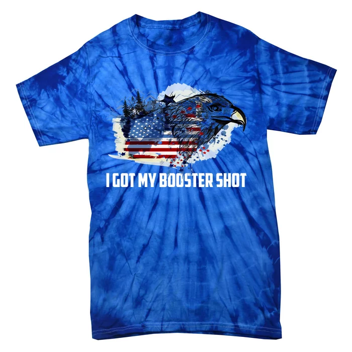 Booster Shot Gift America Veteran Usa Teacher Military Gift Tie-Dye T-Shirt