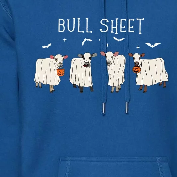 Bull Sheet Ghost Cow Halloween Funny This Is Bull Sheet Premium Hoodie