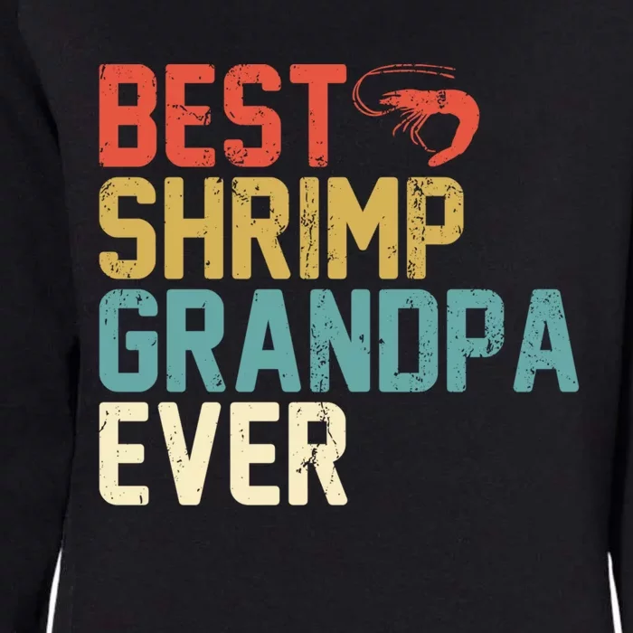 Best Shrimp Grandpa Ever Retro Meaningful Gift Grandpa Funny Gift Meaningful Gif Womens California Wash Sweatshirt