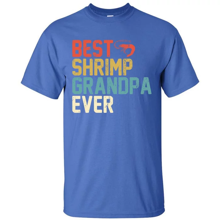 Best Shrimp Grandpa Ever Retro Meaningful Gift Grandpa Funny Gift Meaningful Gif Tall T-Shirt